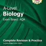 New A-Level Biology: AQA Year 1 &amp; 2 Complete Revision &amp; Practice with Online Edition: Exam Board: AQA
