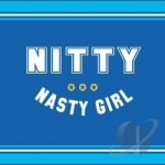 Nasty Girl by Nitty