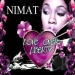 Love Over Liberty by NIMAT