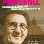 The Vatican Pimpernel: The Wartime Exploits of Monsignor Hugh O&#039;Flaherty