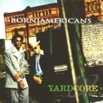 Yardcore by Born Jamericans