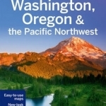 Lonely Planet Washington, Oregon &amp; the Pacific Northwest