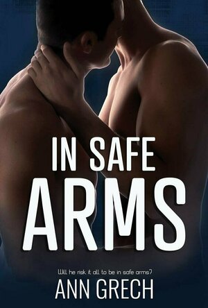 In Safe Arms (My Truth #2)