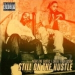 Still On the Hustle by Large Professor / Neek The Exotic