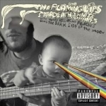 Dark Side of the Moon by Flaming Lips / Stardeath &amp; White Dwarfs