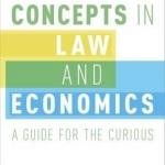 Concepts in Law and Economics: A Guide for the Curious