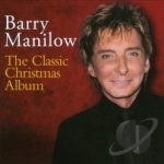 Classic Christmas Album by Barry Manilow