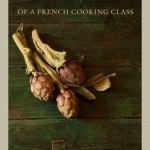 Secrets of a French Cooking Class