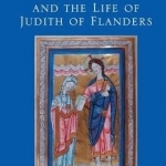 The Books and the Life of Judith of Flanders