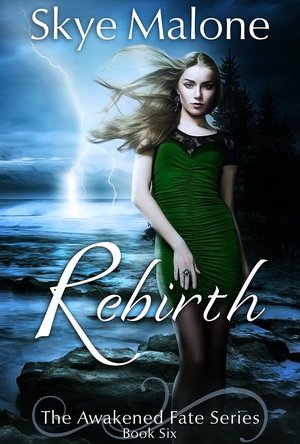 Rebirth (Awakened Fate #6)