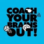 Coach Your Brains Out: A Volleyball Coaching Podcast