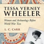 Tessa Verney Wheeler: Women and Archaeology Before World War Two