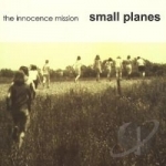 Small Planes by The Innocence Mission