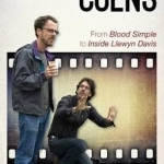 Constructing the Coens: From Blood Simple to Inside Llewyn Davis