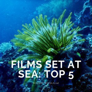 Top 5 Films Set At Sea
