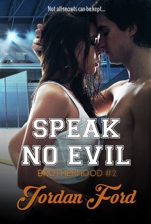 Speak No Evil (Brotherhood, #2)