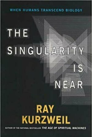 The Singularity is Near: WHen Humans Transcend Biology