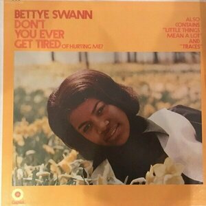 Don&#039;t You Ever Get Tired (Of Hurting Me) by Bettye Swann
