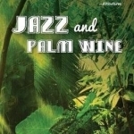 Jazz and Palm Wine