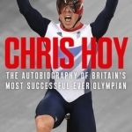 Chris Hoy: The Autobiography