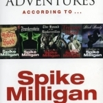 Classic Adventures According to Spike Milligan