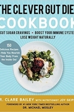 Clever Gut Diet Cookbook: 150 Delicious Recipes to Help You Nourish Your Body from the Inside Out
