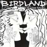 Birdland with Lester Bangs by Lester Bangs &amp; Birdland