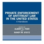 Private Enforcement of Antitrust Law in the United States: A Handbook