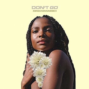 Don&#039;t Go by Xenia Manasseh