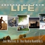 Another Day from Life by Joe Mullins &amp; The Radio Ramblers