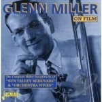 Complete Miller Film Soundtracks of Sun Valley Serenade &amp; Orchestra Wives. by Glenn Miller