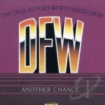 Another Chance by Dallas Fort Worth Mass Choir