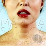 Boys Write Love Songs Too by Marissa Saroca
