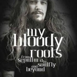 My Bloody Roots: From Sepultura to Soulfly and Beyond: The Autobiography