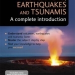 Volcanoes, Earthquakes and Tsunamis - A Complete Introduction: Teach Yourself