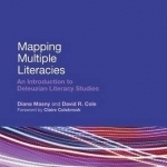 Mapping Multiple Literacies: An Introduction to Deleuzian Literacy Studies