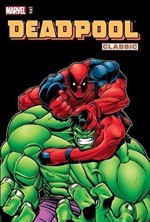 Deadpool Classic Volume 2