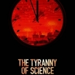 The Tyranny of Science