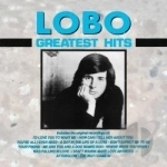 Greatest Hits by Lobo