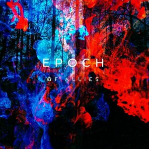 Epoch by Of Allies