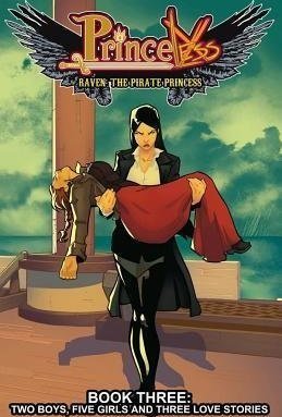 Princeless: Raven the Pirate Princess Book 3: Two Boys, Five Girls, and Three Love Stories