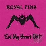 Eat My Heart Out by Royal Pink
