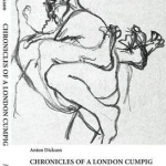 Chronicles of a London Cumpig: Erotic memoirs: Volume I
