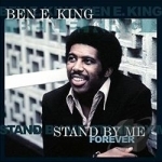 Stand by Me Forever by Ben E King