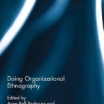 Doing Organizational Ethnography: A Focus on Polyphonic Ways of Organizing