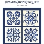 Creating Hawaiian-Inspired Quilts