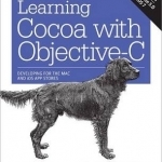 Learning Cocoa with Objective-C: Developing for the Mac and iOS App Stores