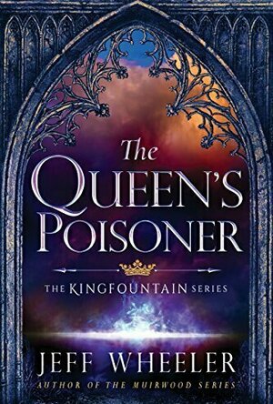 The Queen&#039;s Poisoner (Kingfountain, #1)