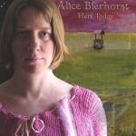 Here Today by Alice Bierhorst