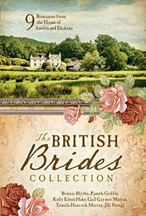 The British Brides Collection: 9 Romances from the Home of Austen and Dickens